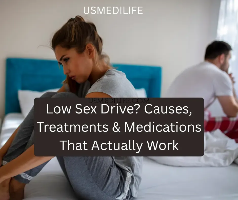 Low Sex Drive? Causes, Treatments & Medications That Actually Work
